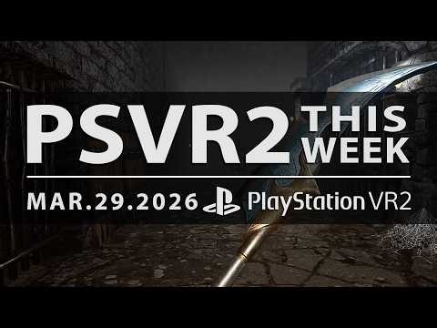 PSVR2 THIS WEEK | New Games Announced, Legendary Tales Giveaway, DLC & More | March 29, 2026