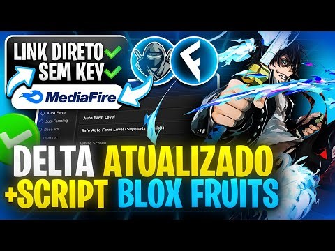 LINK DIRETO! ✅ EXECUTOR DELTA ATUALIZADO + SCRIPT BLOX FRUITS PARA CELULAR PC SEM KEY (PEGA TUDO)