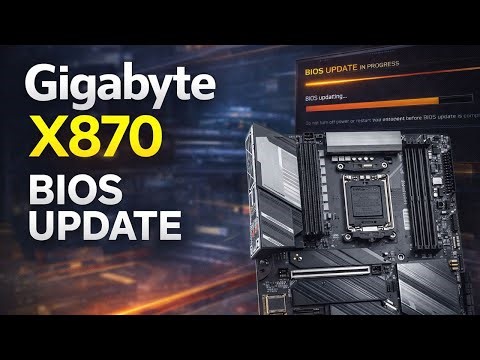 Gigabyte X870 BIOS Update Step-by-Step