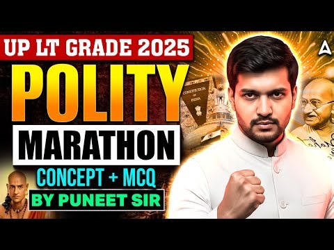 UP LT Grade 2025 Political Science Marathon | UP LT Grade Political Science Revision By Puneet Sir