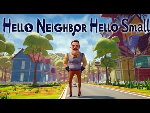 Hello Neighbor - My New Neighbor Hello Small Act 1 Gameplay Walkthrough Part 736 TTH