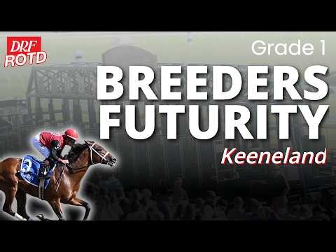 Grade 1 Breeders' Futurity Preview @ Keeneland | DRF Saturday Race of the Day | October 3, 2026