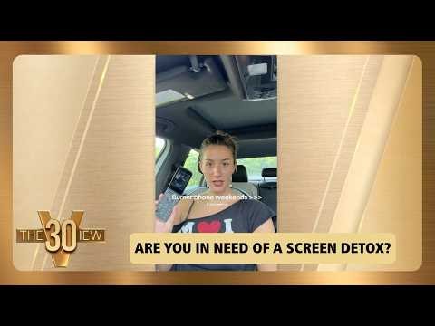 Are You In Need Of A Screen Detox? | The View