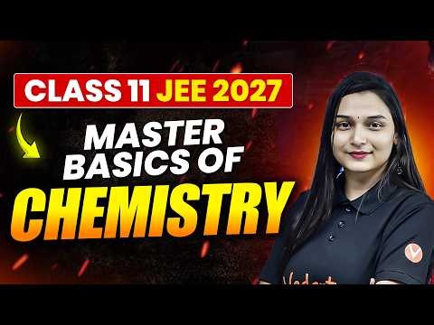 Class 11th Chemistry Master Complete Basics in One Shot🔥| JEE 2027 | Abdul Sir