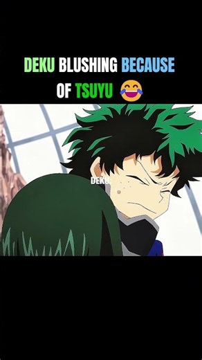 DEKU BLUSHING BECAUSE OF TSUYU 😂| #animeedit #myheroacademia #anime