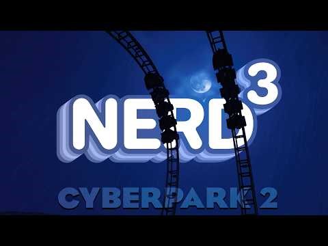 Two Coasters Already!? | CyberPark: Part 2
