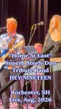 "HOME AT LAST" shorty by superb Steely Dan tribute band HEY NINETEEN; classic AJA song; NH, Aug 2026