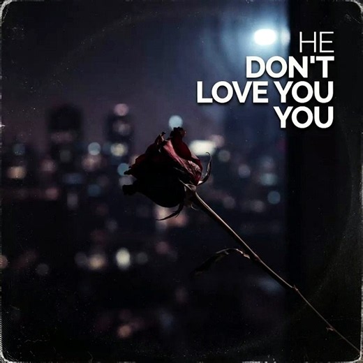 He Don't Love You (Official Audio)