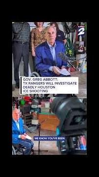 Gov. Greg Abbott: TX Rangers will investigate deadly Houston ICE shooting
