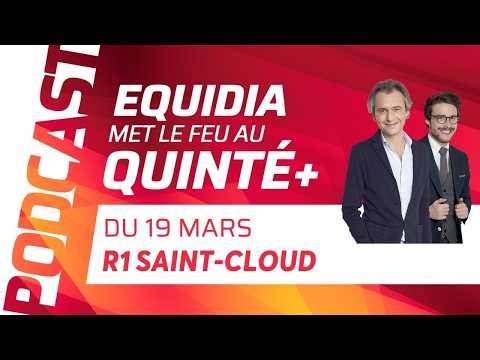 PRONOSTICS EQUIDIA MET LE FEU AU QUINTÉ DU 19 MARS À SAINT-CLOUD.