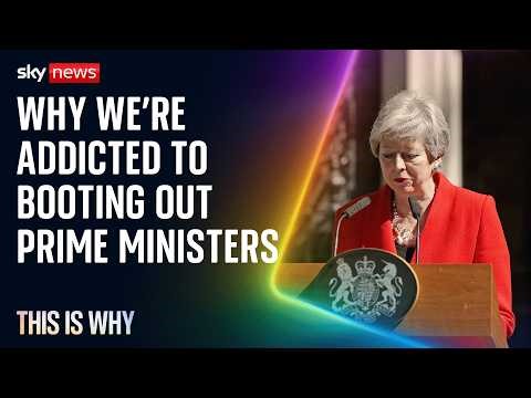 The UK is addicted to changing prime ministers. This Is Why.