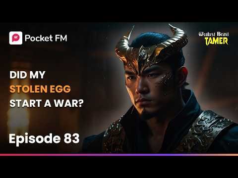 Ep 83 | Did My Stolen Egg Start A War? | Weakest Beast Tamer