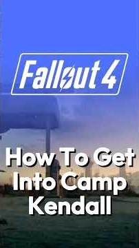 How To Get Into Camp Kendall In Fallout 4