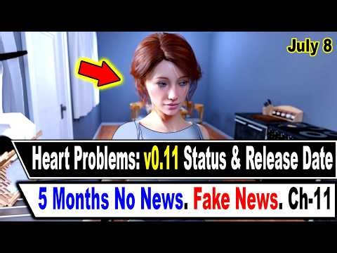 Heart Problems: v0.11 Update News || Debunking Rumors || July 8