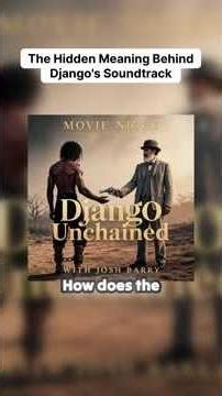 Why Django Unchained’s soundtrack is pure genius.