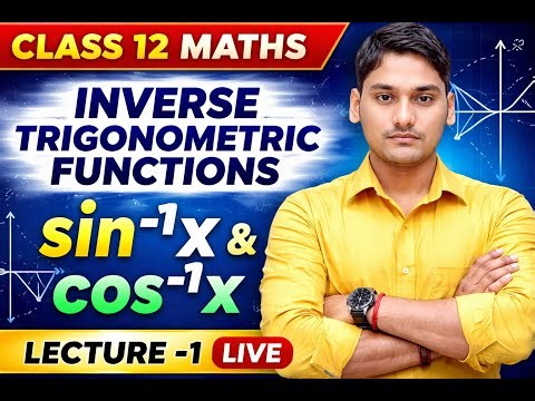|Inverse Trigonometric Functions||Class-12||Sin⁻¹x & Cos⁻¹x||Chapter-2||Lecture-1 (LIVE)||