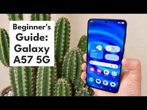 Samsung Galaxy A57 5G - Beginner's Guide! (Getting Started)