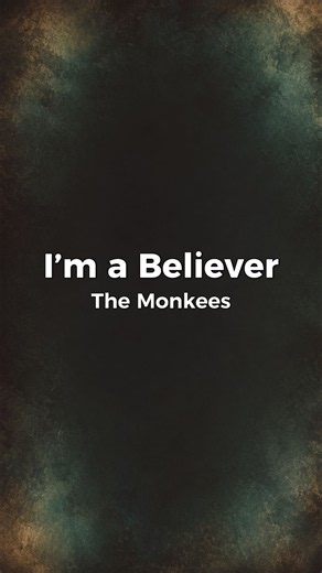 The Monkees – I’m a Believer (Lyrics)