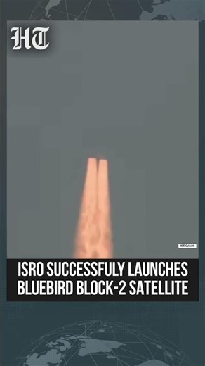 ISRO Launches LVM3-M6 Carrying BlueBird Block-2 Satellite for AST SpaceMobile | #htshorts