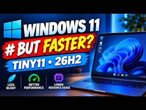 Tiny11 Windows 11 26H2 – The Fastest Windows Yet?