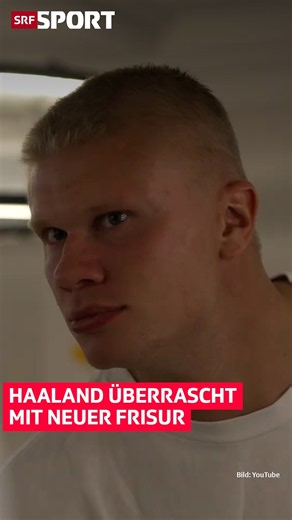Haaland überrascht mit neuer Frisur 😮 | SRF Sport