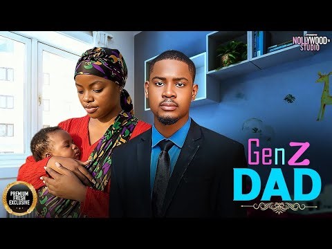 GEN Z DAD (Omeche Oko, Clinton Joshua) - Brand New 2026 Nigerian Movie