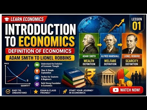 Definition of Economics | Adam Smith to Lionel Robbins Explained (Lesson 1)