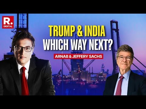 Arnab With Jeffrey Sachs As Trump Threatens 500% Tariffs On India