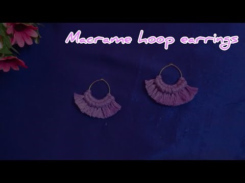 Diy Macrame Hoop Earrings Tutorial| Easy steps for beginners | Boho #hoopearrings #macrameearrings 