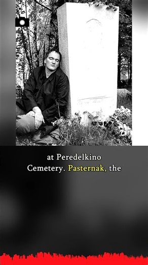 Tarantino's Pilgrimage to Pasternak's Grave