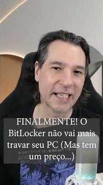 FINALMENTE! O BitLocker não vai mais travar seu PC (Mas tem um preço...)