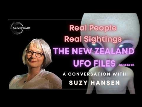 Real UFO Sightings - Real People - Real Contact | The New Zealand UFO files with Suzy Hansen