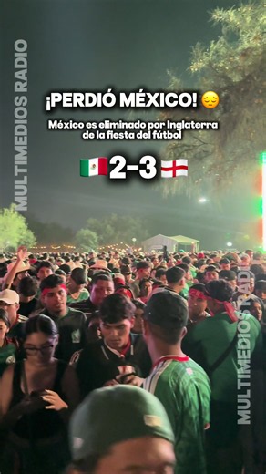 ¡PERDIÓ MÉXICO! ¡ESTAMOS ELIMINADOS DEL MUNDIAL! 😔🇲🇽 Así reaccionaron a la derrota del tricolor en el Fan Fest de Monterrey 📹 #FanFest #Monterrey #Mundial #Mexico #Inglaterra