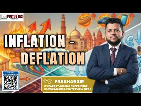 Inflation - Deflation Explained in Easy Term By Prakhar Sir I#plutusias #upscprelims2026