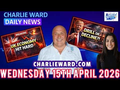 CHARLIE WARD DAILY NEWS WITH CHARLIE WARD & DREW DEMI WEDNESDAY 15TH APRIL 2026 #breakingnews