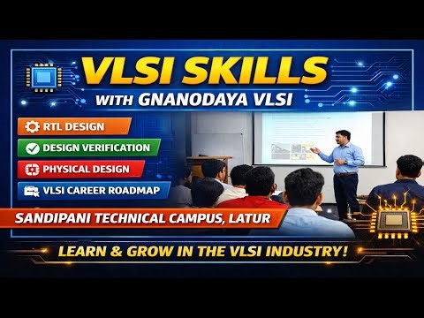 VLSI Skills with Gnanodaya VLSI | Sandipani Technical Campus, Latur