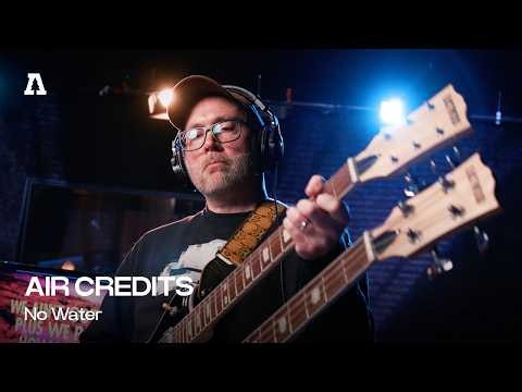 AIR CREDITS - No Water | Audiotree Live (Chicago Selects)