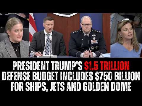 President Trump's $1 5 trillion defense budget includes $750 billion for ships, jets and Golden Dome