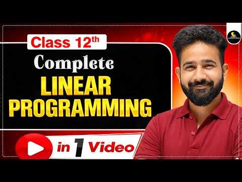 Linear Programming Class 12 One Shot 🔥 | NCERT Revision king-2026 | Maths Chapter 12 by Ashwani sir