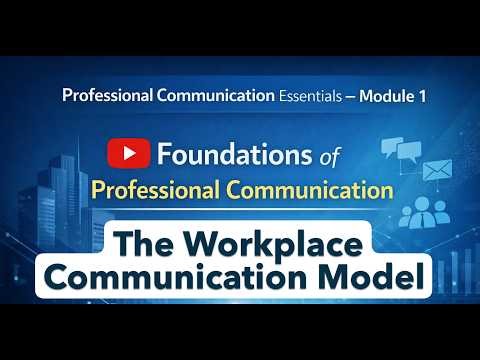 2-The Workplace Communication Model