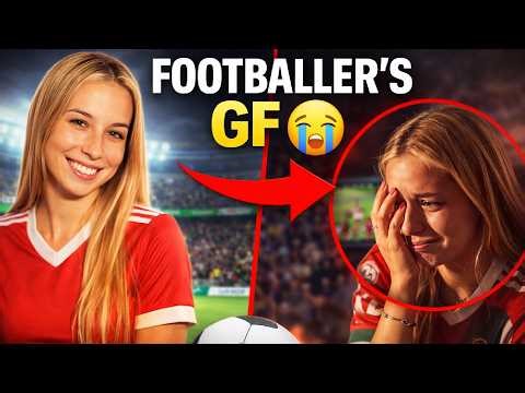 The Truth About Being a Footballer’s Girlfriend ⚽️❤️