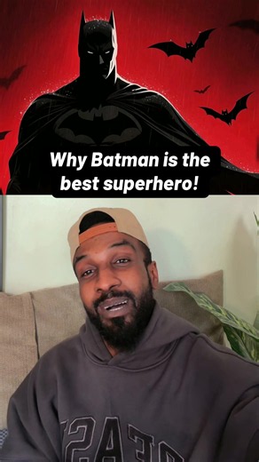 Why Batman Is the Best Superhero