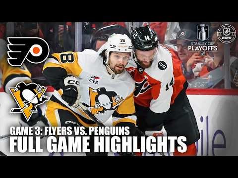CHAOS‼️1st Round – Game 3: Philadelphia Flyers-Pittsburgh Penguins | Full Game Highlights | ESPN NHL