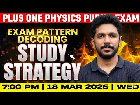 Plus One Public Exam | Physics | Exam Pattern Decoding & Study Strategy and Plan | Exam Winner