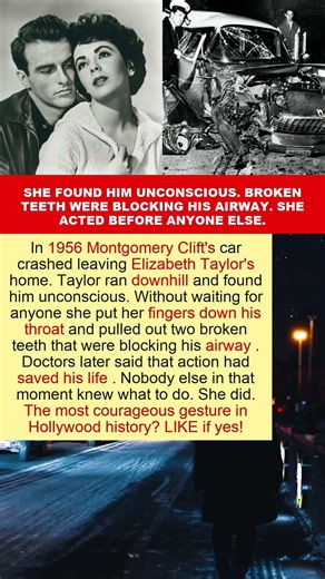 Elizabeth Taylor Ran Downhill and Put Her Fingers Down Montgomery Clift's Throat to Save His Life