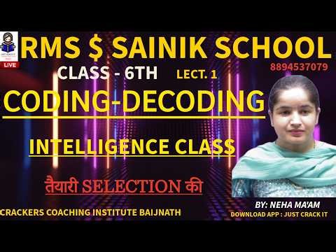CODING-DECODING LECT. 1 INTELLIGENCE CLASS CRACKERS COACHING INSTITUTE BAIJNATH CLASS 6&9#SAINIK#RMS