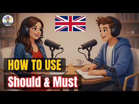 Should vs Must Explained Simply | Easy English Podcast for Beginners