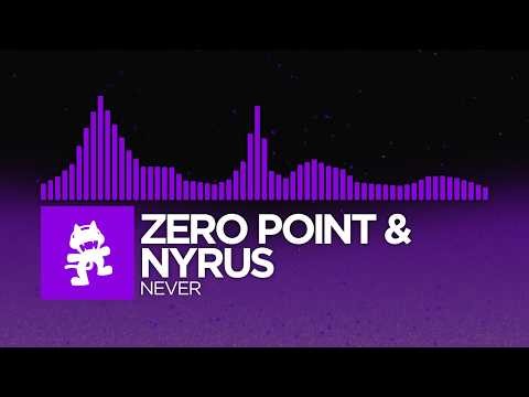 zero point & Nyrus - Never [Dubstep | Monstercat]