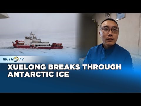 China Icebreaker Xuelong Reaches Qinling Station After Treacherous Antarctic Journey