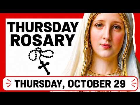 TODAY HOLY ROSARY: THURSDAY, OCTOBER 29, 2026 - THE HOLY ROSARY THURSDAY